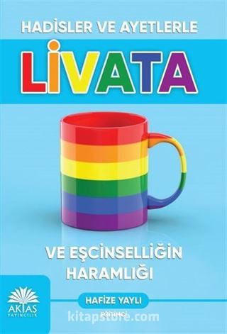 Hadisler ve Ayetlerle Livata ve Eşcinselliğin Haramlığı