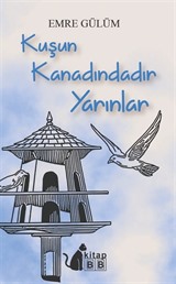 Kuşun Kanadındadır Yarınlar