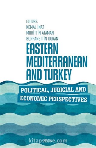 Eastern Mediterranean and Turkey Political, Judicial, and Economic Perspectives