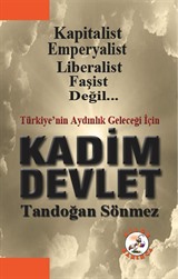 Türkiye'nin Aydınlık Geleceği İçin Kadim Devlet