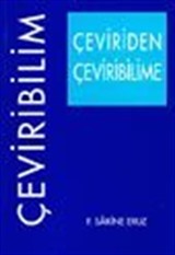 Çeviriden Çeviribilime Yüzyılımız Penceresinden Çeviribilimsel Gelişmelere Bir Bakış