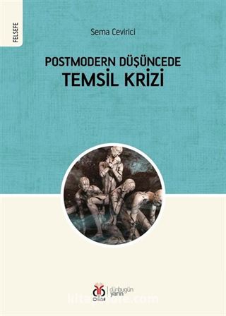 Postmodern Düşüncede Temsil Krizi