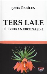 Ters Lale / Filizkıran Fırtınası 1