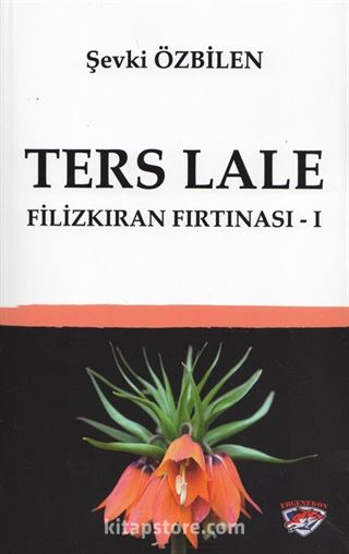 Ters Lale / Filizkıran Fırtınası 1