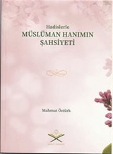 Hadislerle Müslüman Hanımın Şahsiyeti