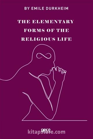 The Elemenraty Forms Of The Religious Life