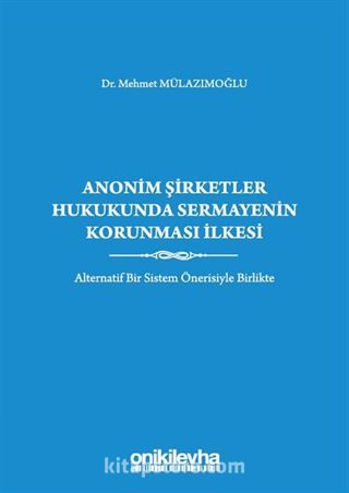 Anonim Şirketler Hukukunda Sermayenin Korunması İlkesi