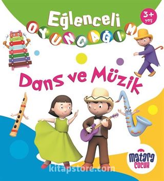 Eğlenceli Oyuncağım / Dans ve Müzik