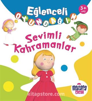 Eğlenceli Oyuncağım / Sevimli Kahramanlar