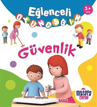 Eğlenceli Oyuncağım / Güvenlik