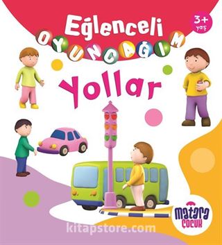 Eğlenceli Oyuncağım / Yollar