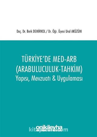 Türkiye'de Med-Arb (Arabuluculuk - Tahkim)