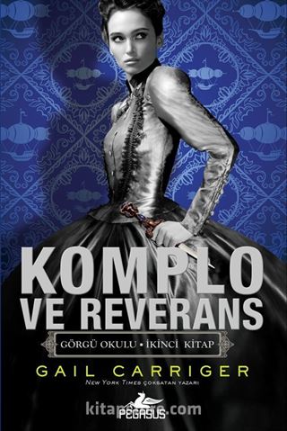 Komplo ve Reverans (Görgü Okulu İkinci Kitap)