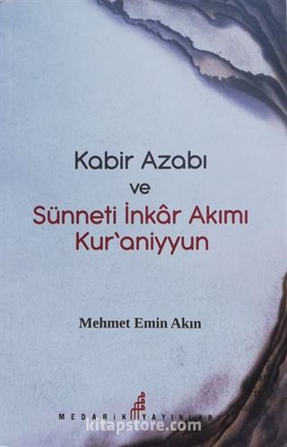 Kabir Azabı ve Sünneti İnkar Akımı Kuraniyyun