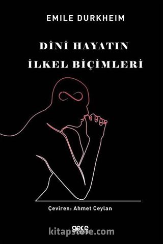 Dini Hayatın İlkel Biçimleri