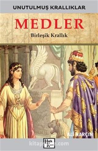 Unutulmuş Krallıklar - Medler