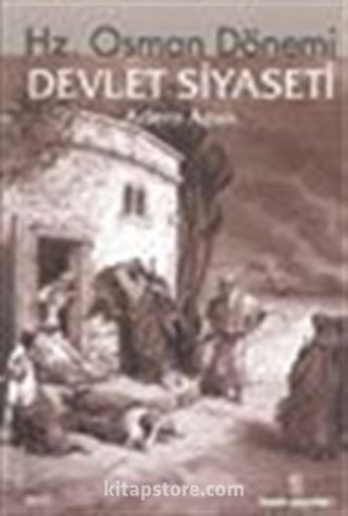 Hz. Osman Dönemi Devlet Siyaseti