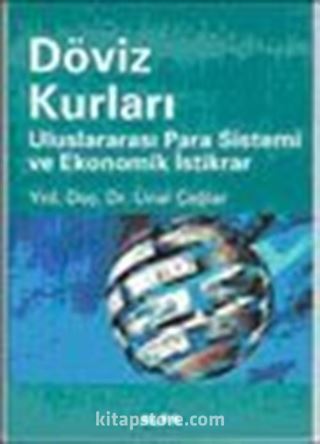 Döviz Kurları Uluslararası Para Sistemi ve Ekonomik İstikrar