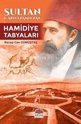 Sultan II.Abdülhamid Han Hamidiye Tabyaları