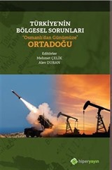 Türkiye'nin Bölgesel Sorunları 'Osmanlı'dan Günümüze' Ortadoğu