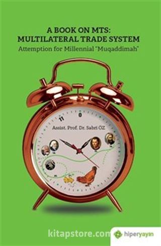 A Book On MTS: Multilateral Trade System Attemption For Millenial Muqaddimah'