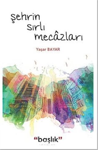 Şehrin Sırlı Mecazları