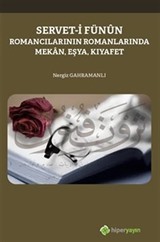 Servet-i Fünûn Romancılarının Romanlarında Mekan, Eşya, Kıyafet