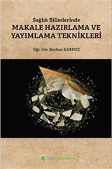 Sağlık Bilimlerinde Makale Hazırlama ve Yayımlama Teknikleri