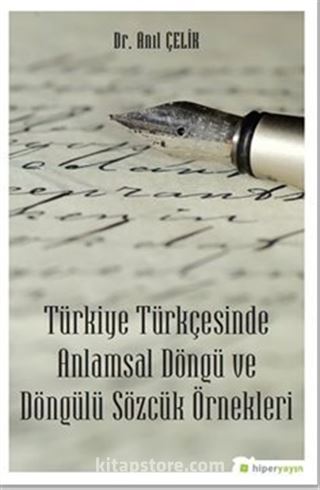 Türkiye Türkçesinde Anlamsal Döngü ve Döngülü Sözcük Örnekleri