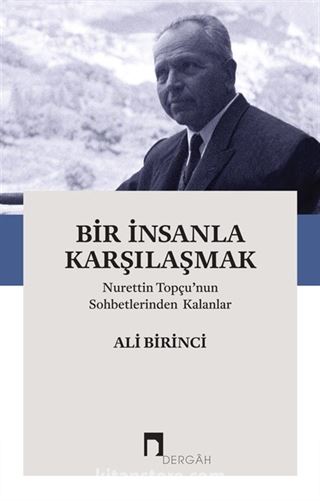 Bir İnsanla Karşılaşmak