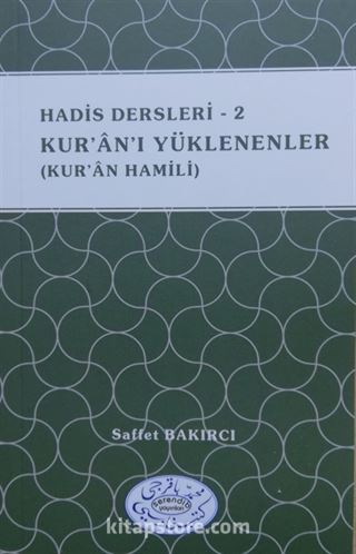 Hadis Dersleri 2 / Kur'an'ı Yüklenenler (Kur'an Hamili)