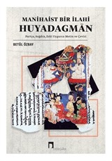 Manihaist Bir İlahi: Huyadagmān