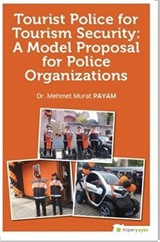 Tourist Police For Tourism Security: A Model Proposal For Police Organizations