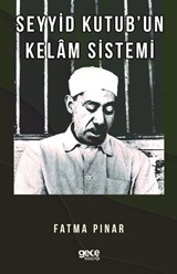 Seyyid Kutub'un Kelam Sistemi