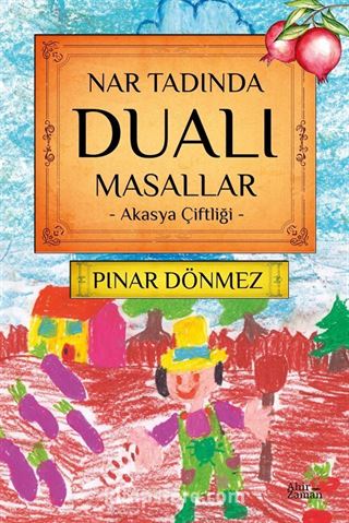 Nar Tadında Dualı Masallar