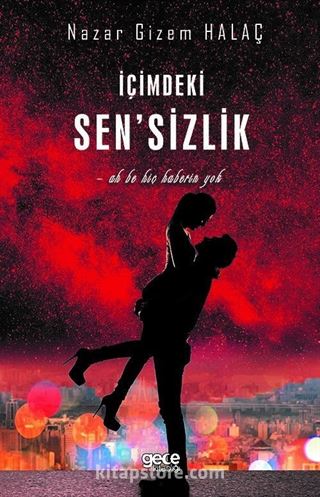 İçimdeki Sen'sizlik