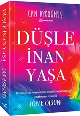 Düşle, İnan, Yaşa