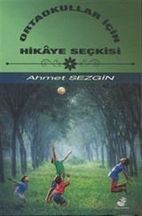 Ortaokullar İçin Hikaye Seçkisi