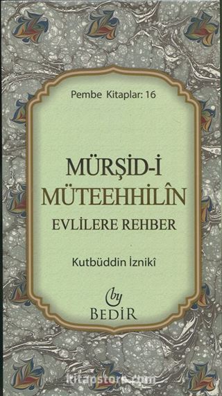 Mürşid-i Müteehhilin / Evlilere Rehber