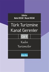 Türk Turizmine Kanat Gerenler Cilt 5: Kadın Turizmciler