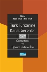 Türk Turizmine Kanat Gerenler Cilt 4: Gastronomi ve Eğlence İşletmeleri