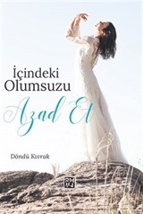 İçindeki Olumsuzu Azad Et