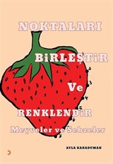 Noktaları Birleştir ve Renklendir Meyve ve Sebzeler