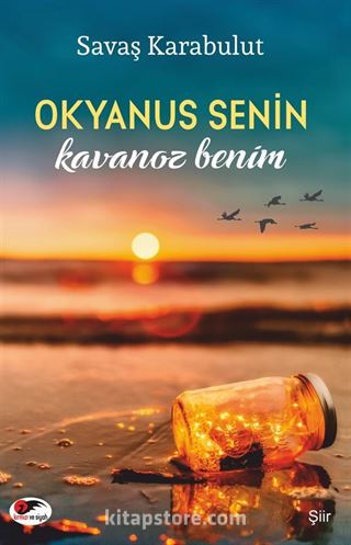 Okyanus Senin Kavanoz Benim