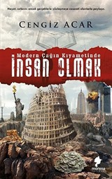 İnsan Olmak / Modern Çağın Kıyametinde