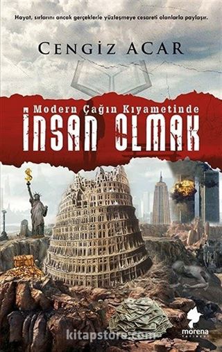 İnsan Olmak / Modern Çağın Kıyametinde