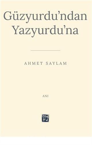 Güzyurdu'ndan Yazyurdu'na