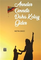 Anneler Cennete Daha Kolay Gider