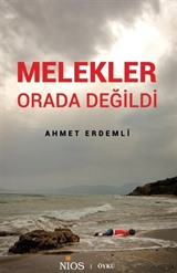 Melekler Orada Değildi