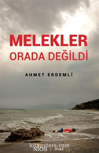 Melekler Orada Değildi